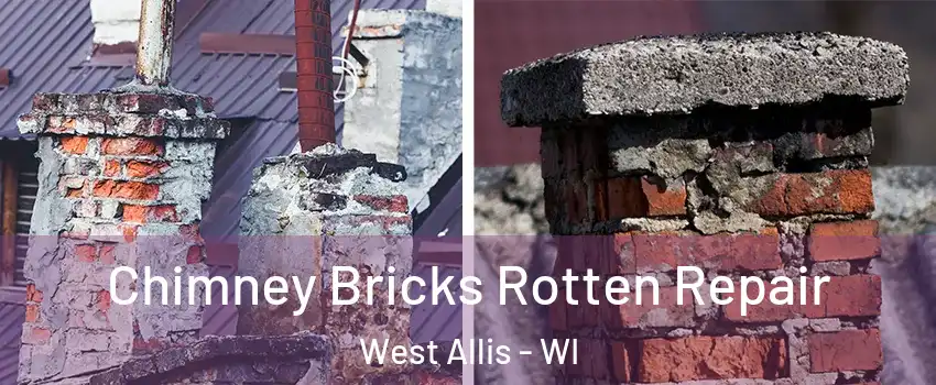  Chimney Bricks Rotten Repair West Allis - WI