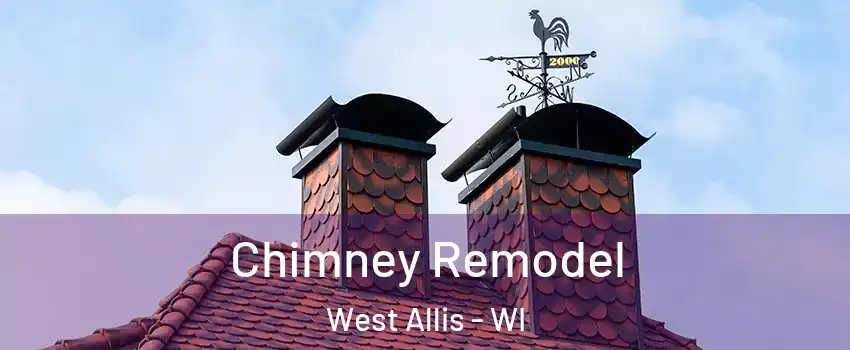  Chimney Remodel West Allis - WI
