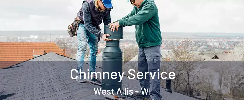  Chimney Service West Allis - WI