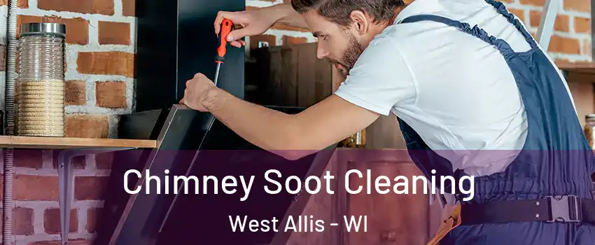  Chimney Soot Cleaning West Allis - WI