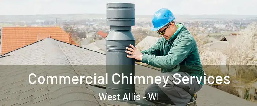  Commercial Chimney Services West Allis - WI